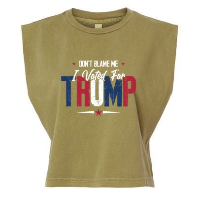 DonT Blame Me I Voted For Trump Slogan Garment-Dyed Women's Muscle Tee