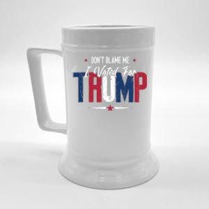 DonT Blame Me I Voted For Trump Slogan Beer Stein