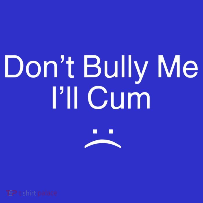 Don’t Bully Me. I’ll Cum 16 in Basic Backpack