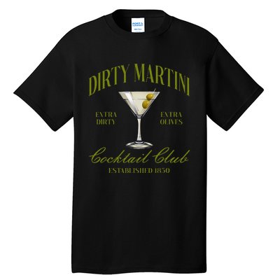 Dirtyy Bachelorette Martini Cocktail Club Martini Drinking Tall T-Shirt