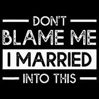 Dont Blame Me I Married Into This Funny Family Reunion Button