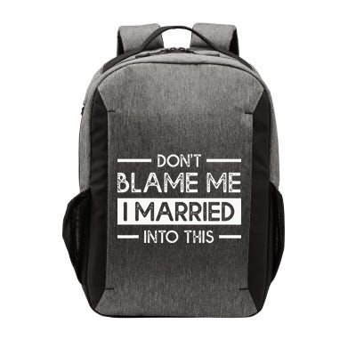 Dont Blame Me I Married Into This Funny Family Reunion Vector Backpack
