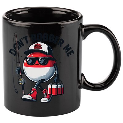 Dont Bobber Me Fishing Funny Quote Humor 11oz C Handle Ceramic Mug