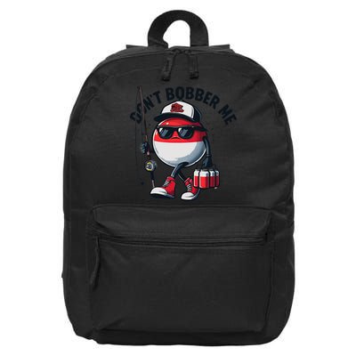 Dont Bobber Me Fishing Funny Quote Humor 16 in Basic Backpack