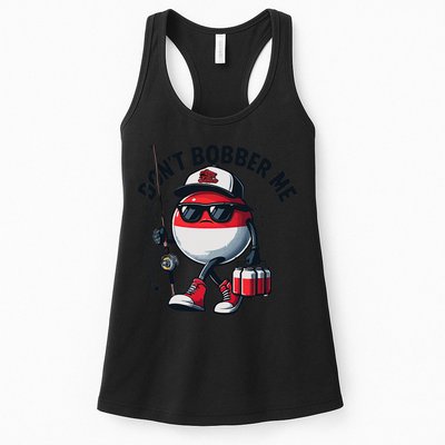 Dont Bobber Me Fishing Funny Quote Humor Womens Tank Top