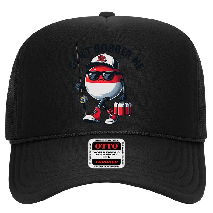 Dont Bobber Me Fishing Funny Quote Humor Hat