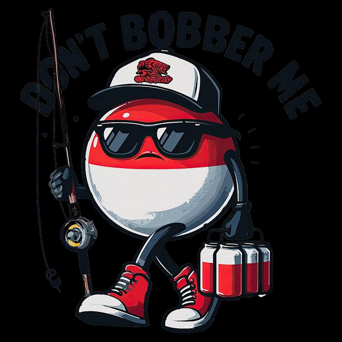 Dont Bobber Me Fishing Funny Quote Humor Tank Top
