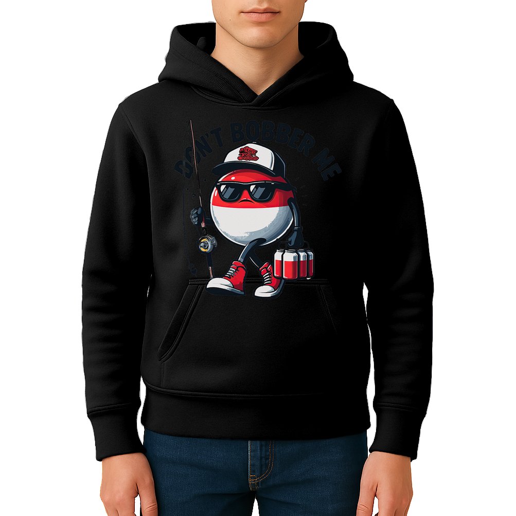 Dont Bobber Me Fishing Funny Quote Humor Kids Hoodie