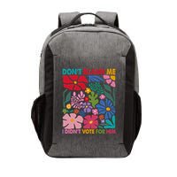 DonT Blame Me I DidnT Vote For Him Vector Backpack