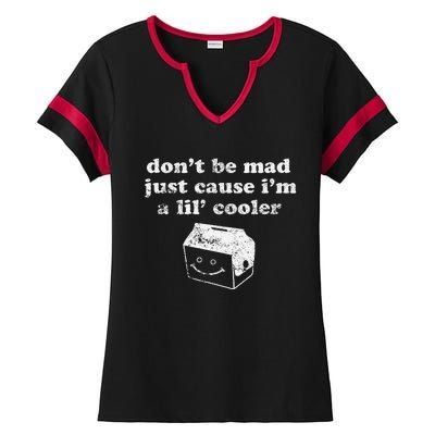 DonT Be Made Just Cause IM A Lil Cooler Ladies Halftime Notch Neck Tee