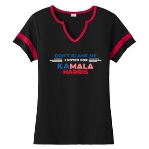 DonT Blame Me I Voted For Kamala Harris 2024 Ladies Halftime Notch Neck Tee