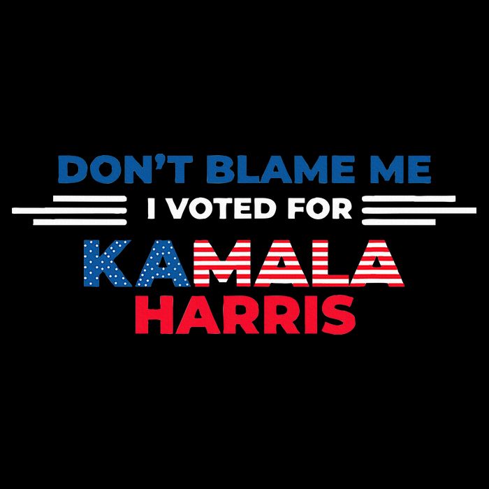 DonT Blame Me I Voted For Kamala Harris 2024 Drawstring Bag