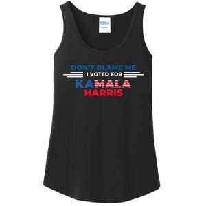 DonT Blame Me I Voted For Kamala Harris 2024 Ladies Essential Tank