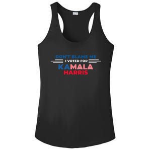 DonT Blame Me I Voted For Kamala Harris 2024 Ladies PosiCharge Competitor Racerback Tank