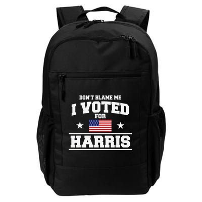 Dont Blame Me I Voted For Harris Daily Commute Backpack