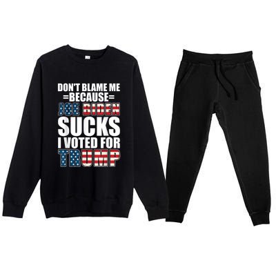 Don't Blame Me Joe Biden Sucks I Voted For Trump USA Flag Premium Crewneck Sweatsuit Set