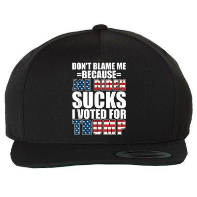 Don't Blame Me Joe Biden Sucks I Voted For Trump USA Flag Wool Snapback Cap