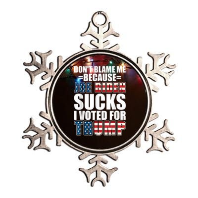 Don't Blame Me Joe Biden Sucks I Voted For Trump USA Flag Metallic Star Ornament