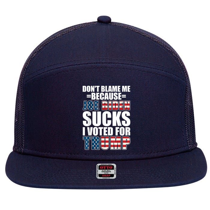 Don't Blame Me Joe Biden Sucks I Voted For Trump USA Flag 7 Panel Mesh Trucker Snapback Hat