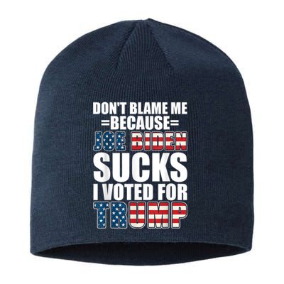 Don't Blame Me Joe Biden Sucks I Voted For Trump USA Flag Sustainable Beanie