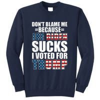 Don't Blame Me Joe Biden Sucks I Voted For Trump USA Flag Tall Sweatshirt