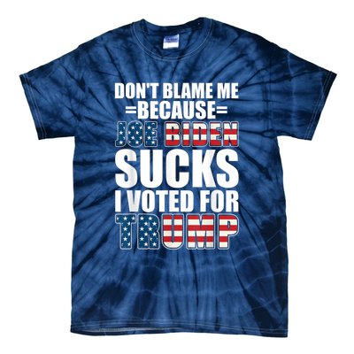 Don't Blame Me Joe Biden Sucks I Voted For Trump USA Flag Tie-Dye T-Shirt