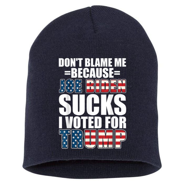 Don't Blame Me Joe Biden Sucks I Voted For Trump USA Flag Short Acrylic Beanie