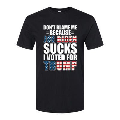 Don't Blame Me Joe Biden Sucks I Voted For Trump USA Flag Softstyle CVC T-Shirt