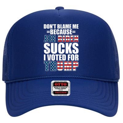 Don't Blame Me Joe Biden Sucks I Voted For Trump USA Flag High Crown Mesh Back Trucker Hat