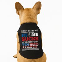 DonT Blame Me Cuz Joe Biden Sucks I Voted For Trump 2024 Doggie Tank