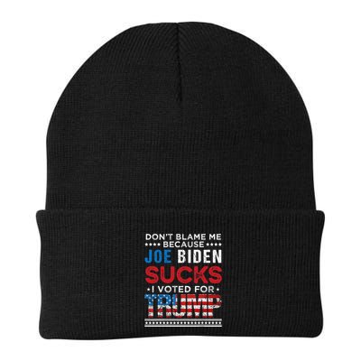 DonT Blame Me Cuz Joe Biden Sucks I Voted For Trump 2024 Beanie