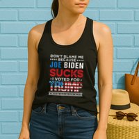 DonT Blame Me Cuz Joe Biden Sucks I Voted For Trump 2024 Womens Tank Top
