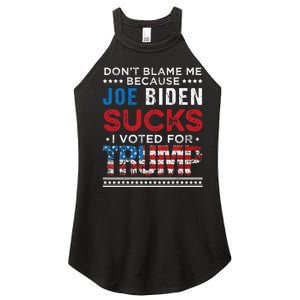 DonT Blame Me Cuz Joe Biden Sucks I Voted For Trump 2024 Women's Perfect Tri Rocker Tank