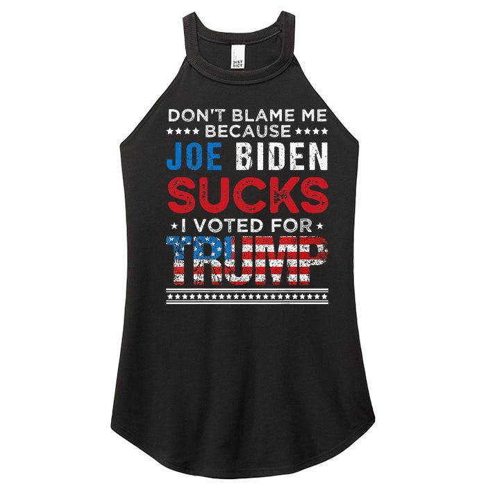 DonT Blame Me Cuz Joe Biden Sucks I Voted For Trump 2024 Women's Perfect Tri Rocker Tank