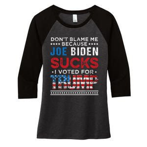 DonT Blame Me Cuz Joe Biden Sucks I Voted For Trump 2024 Women's Tri-Blend 3/4-Sleeve Raglan Shirt