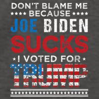 DonT Blame Me Cuz Joe Biden Sucks I Voted For Trump 2024 Vector Backpack