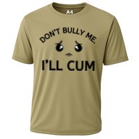 Don’t Bully Me. I’ll Cum Performance Shirt