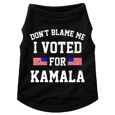 Dont Blame Me I Voted For Kamala Harris Distressed Doggie Tank