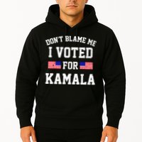 Dont Blame Me I Voted For Kamala Harris Distressed Hoodie
