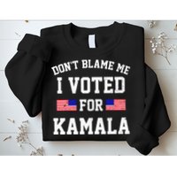 Dont Blame Me I Voted For Kamala Harris Distressed Sweatshirt