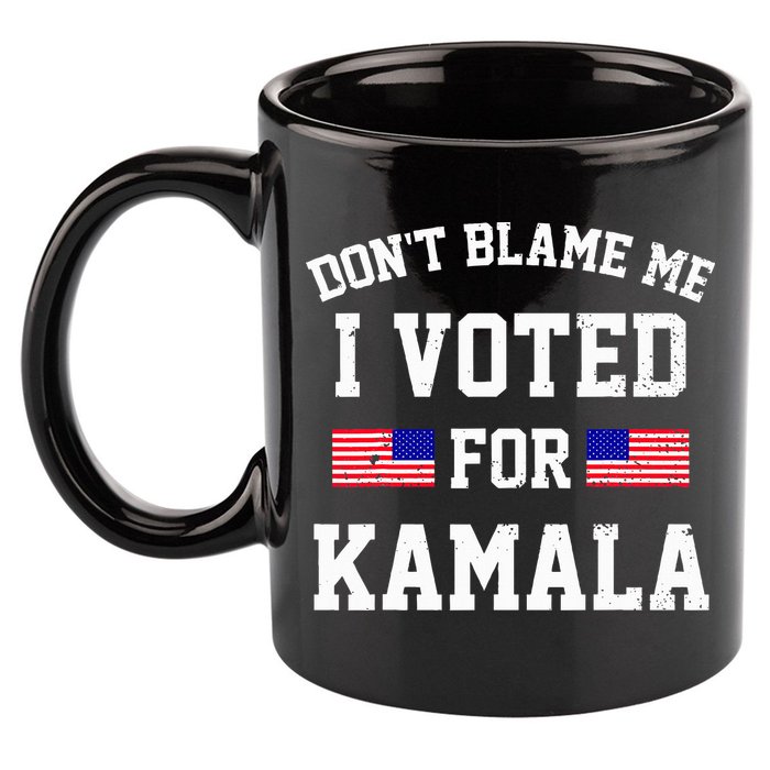 Dont Blame Me I Voted For Kamala Harris Distressed 11oz C Handle Ceramic Mug