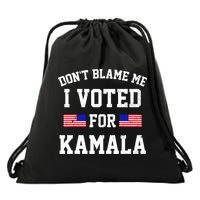 Dont Blame Me I Voted For Kamala Harris Distressed Drawstring Bag