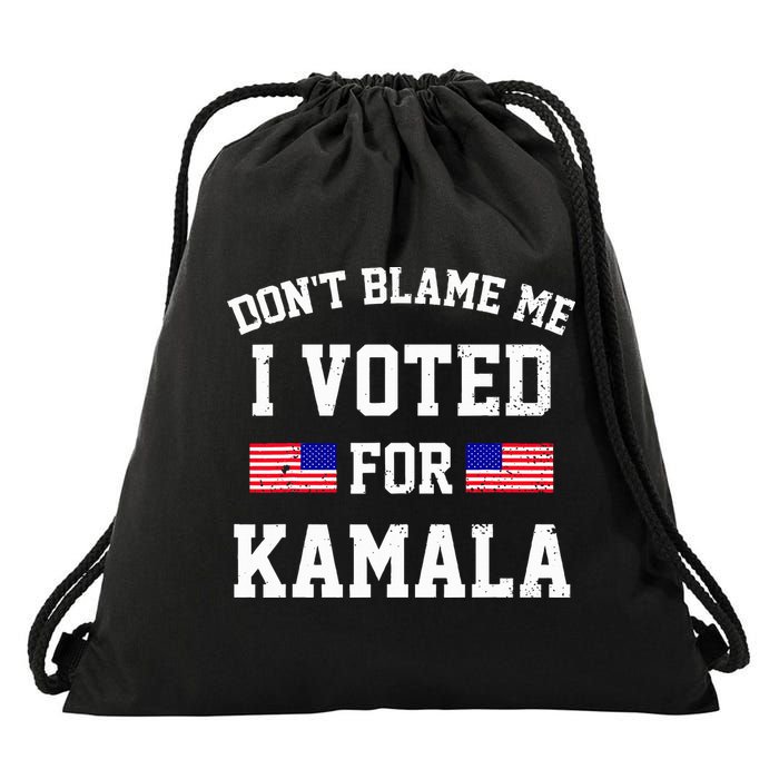 Dont Blame Me I Voted For Kamala Harris Distressed Drawstring Bag