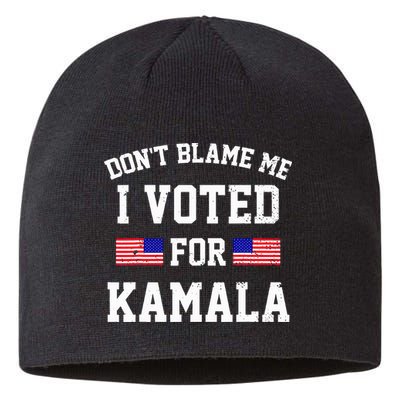 Dont Blame Me I Voted For Kamala Harris Distressed Sustainable Beanie