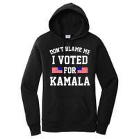 Dont Blame Me I Voted For Kamala Harris Distressed Women's Pullover Hoodie