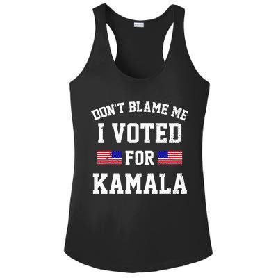 Dont Blame Me I Voted For Kamala Harris Distressed Ladies PosiCharge Competitor Racerback Tank
