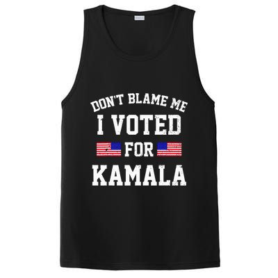 Dont Blame Me I Voted For Kamala Harris Distressed PosiCharge Competitor Tank