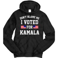 Dont Blame Me I Voted For Kamala Harris Distressed Tie Dye Hoodie