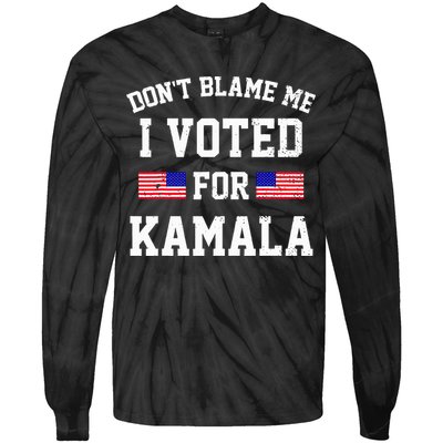 Dont Blame Me I Voted For Kamala Harris Distressed Tie-Dye Long Sleeve Shirt