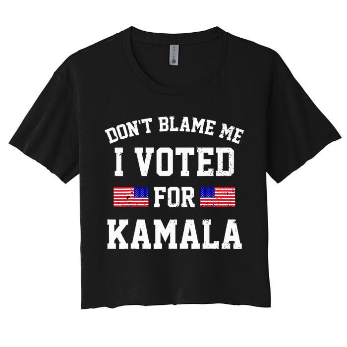 Dont Blame Me I Voted For Kamala Harris Distressed Crop Top